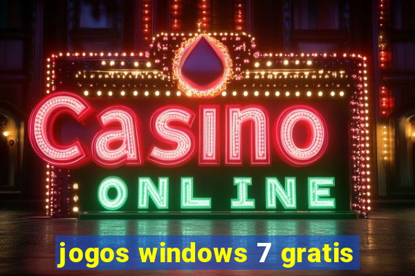 jogos windows 7 gratis